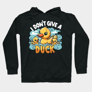 Duck Attitude | I dont give a duck | t shirt design Hoodie